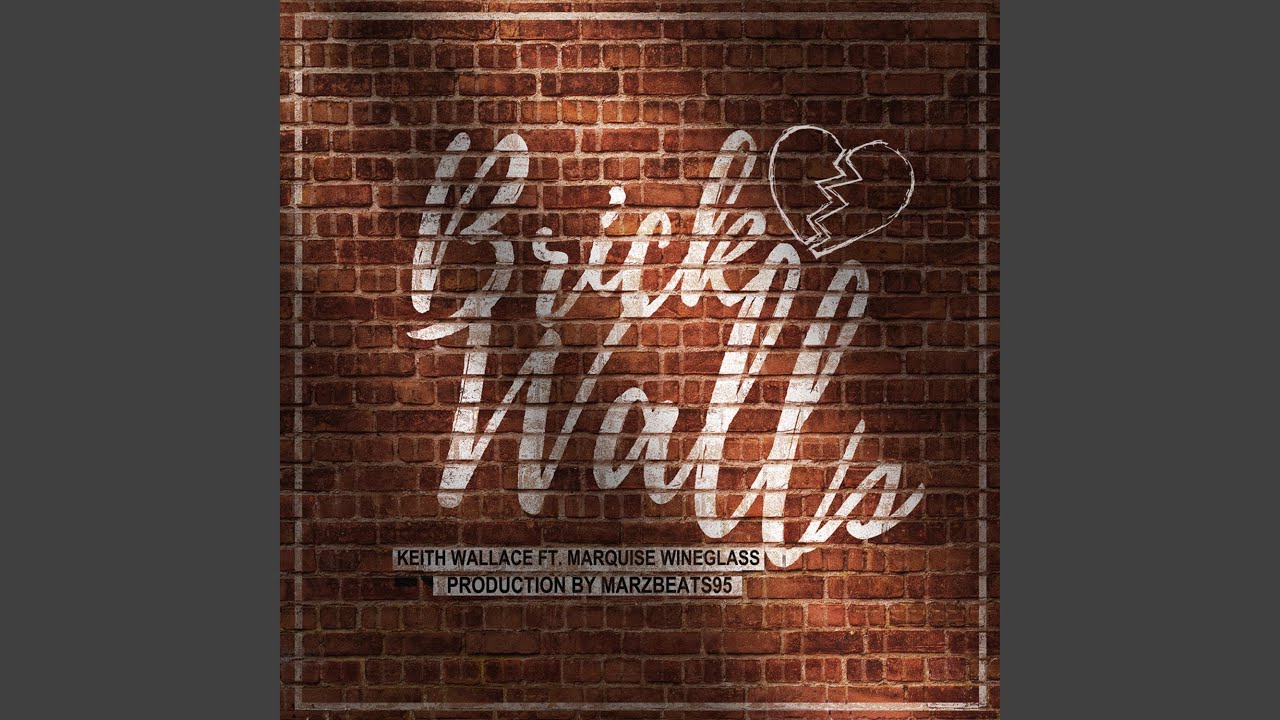 Brick Walls (feat. Marquise Wineglass)