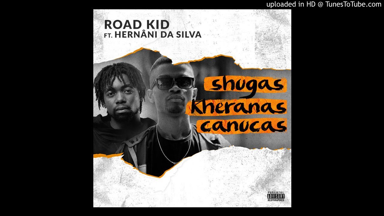 Road Kid - Shugas, Kheranas, Canucas Ft. Hernâni Da Silva (Áudio)