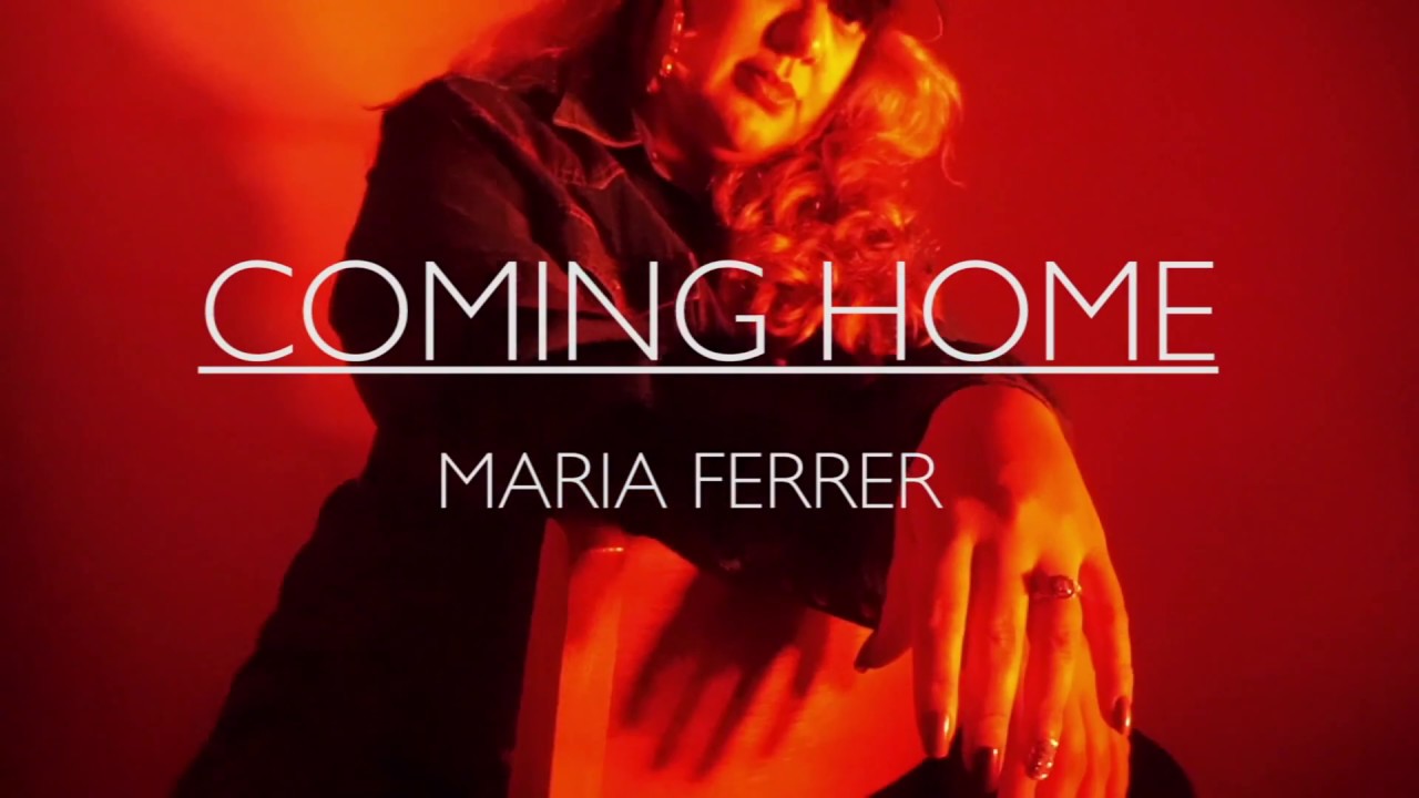 "Coming Home" by Maria Ferrer - Official Video
