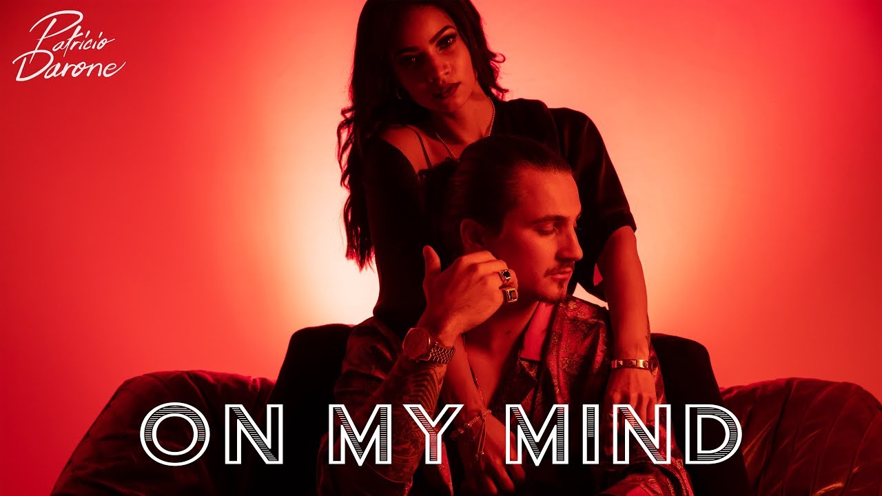 Patricio Darone - On My Mind [Official Video]