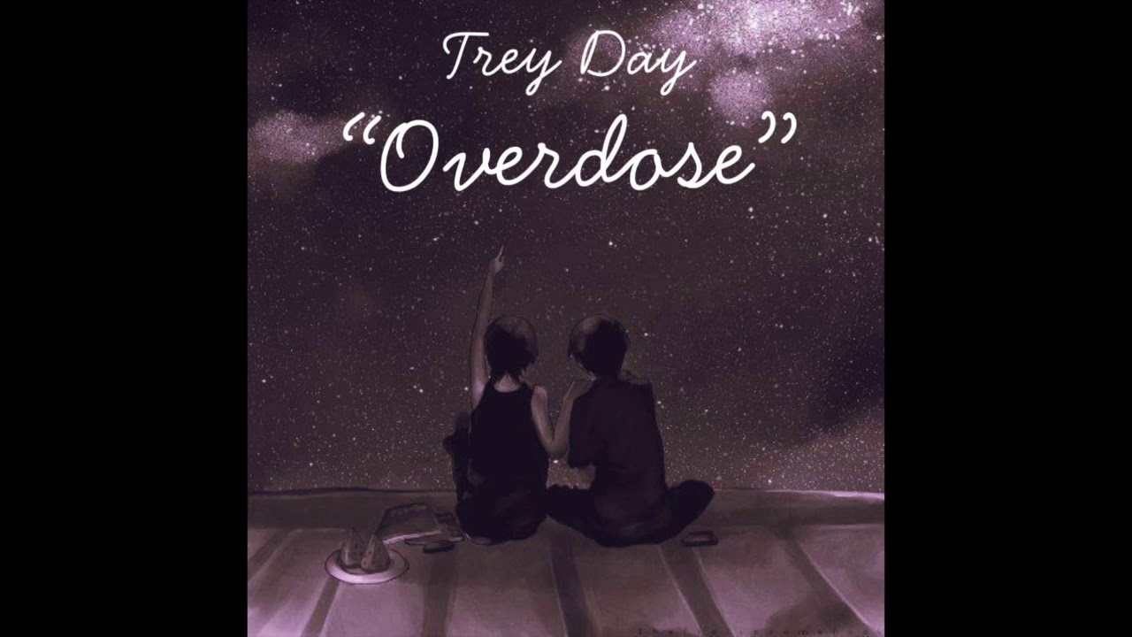 Trey Day - "Overdose" (Prod, By AMIN)