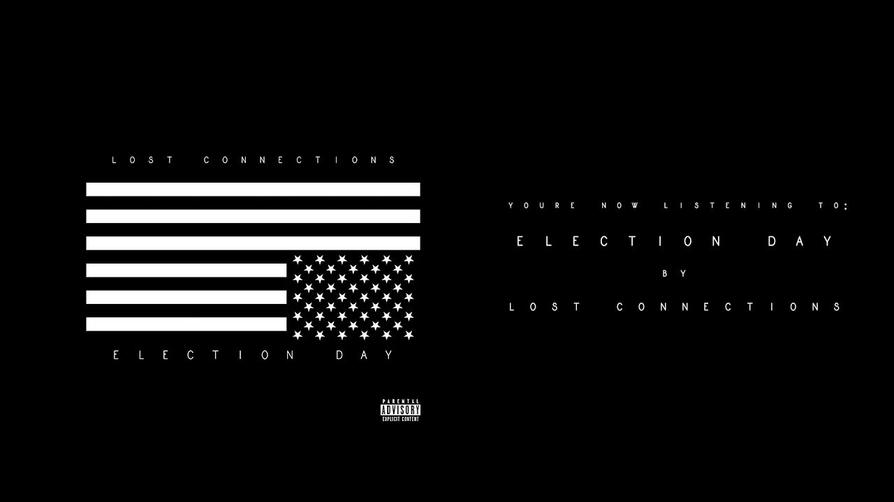 Election Day - Lost Connections