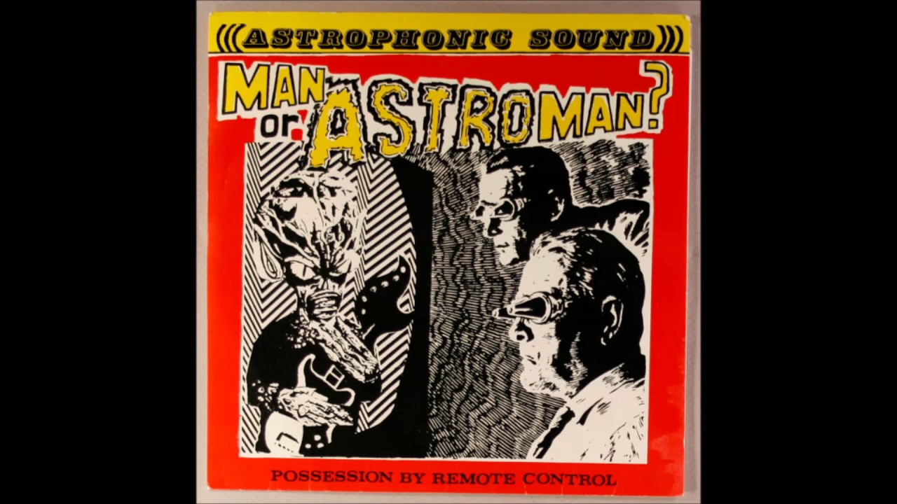 Man Or Astro-Man? - Possession by Remote Control (Single) - Full Album - 1992