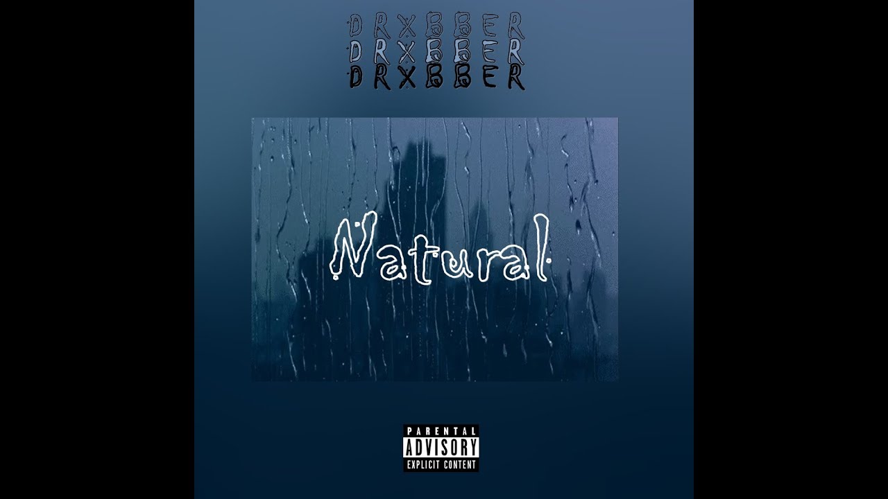 Drxbber - Natural (Official Lyric Video)