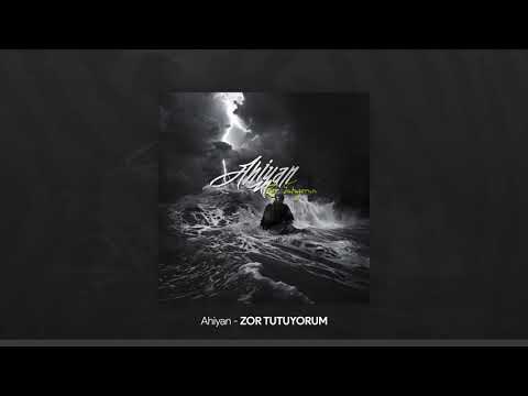 Ahiyan - ZOR TUTUYORUM ( Official Video)