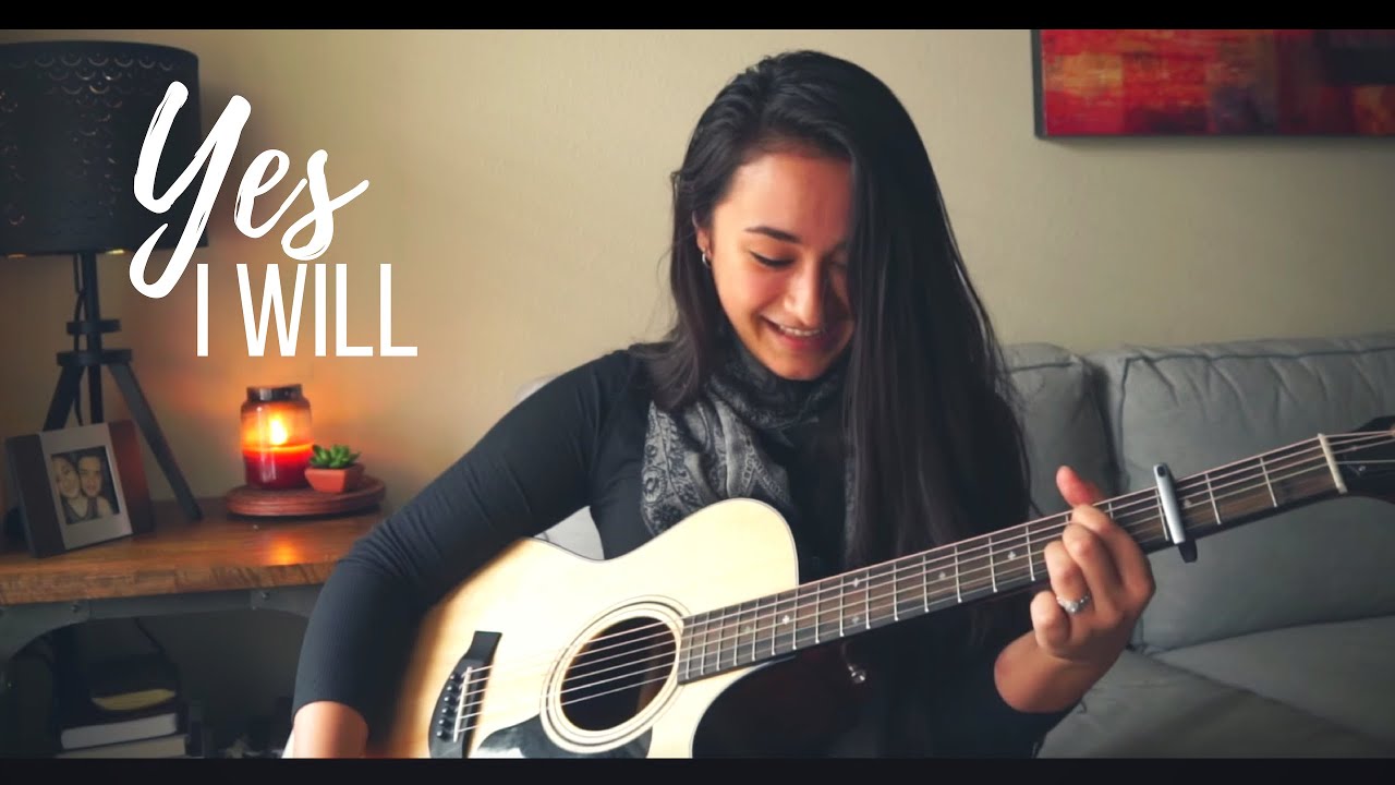 YES I WILL // Vertical Worship (cover)