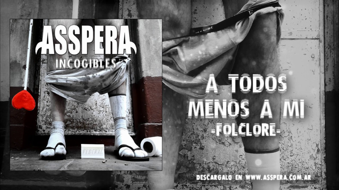 ASSPERA - A TODOS MENOS A MI (FOLCLORE) - 2016