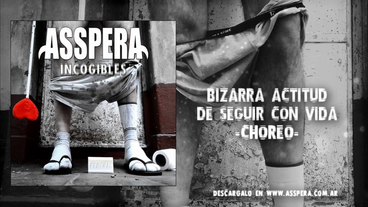 ASSPERA - BIZARRA ACTITUD DE SEGUIR CON VIDA (CHOREO) - 2016