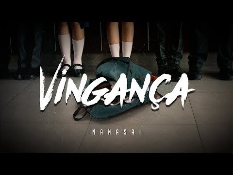Nanasai - Vingança