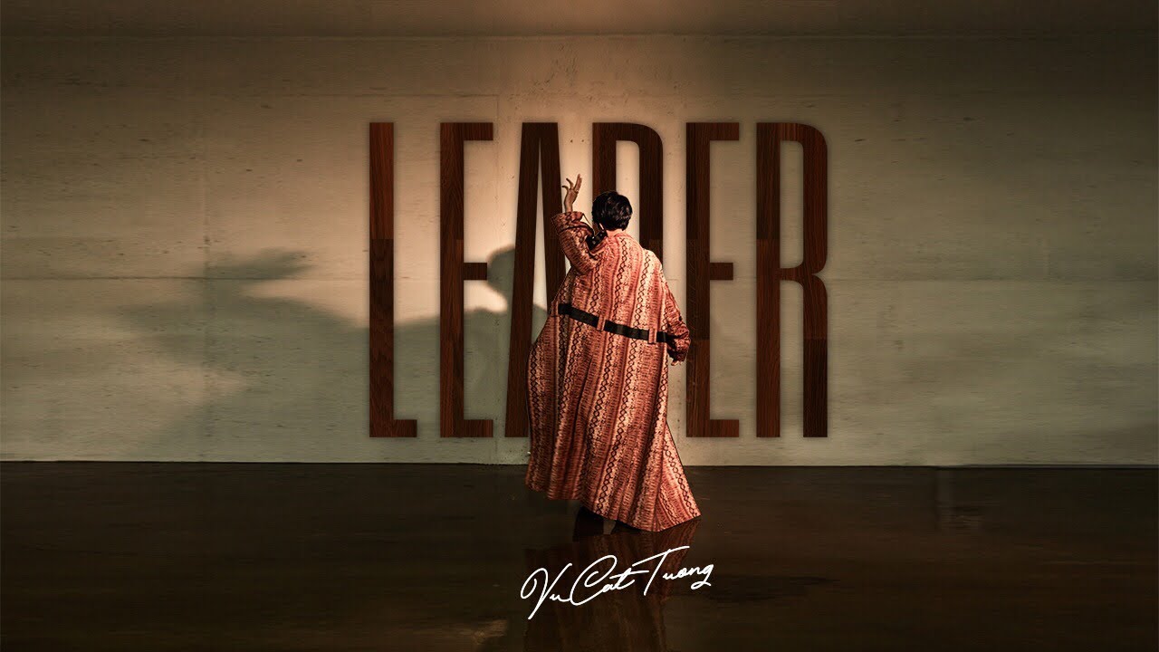 LEADER - VŨ CÁT TƯỜNG | Official Music Video