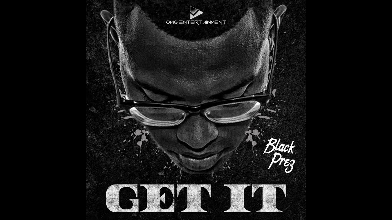 Black Prez - Get It (Audio)