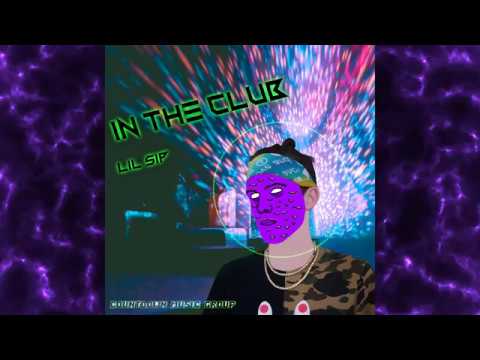 Lil Sip - In the Club (Official Visualiser)