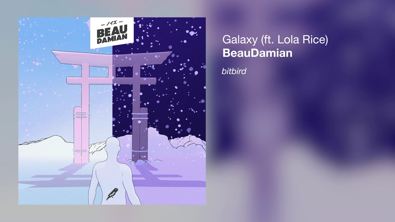 BeauDamian - Galaxy (ft. Lola Rice)