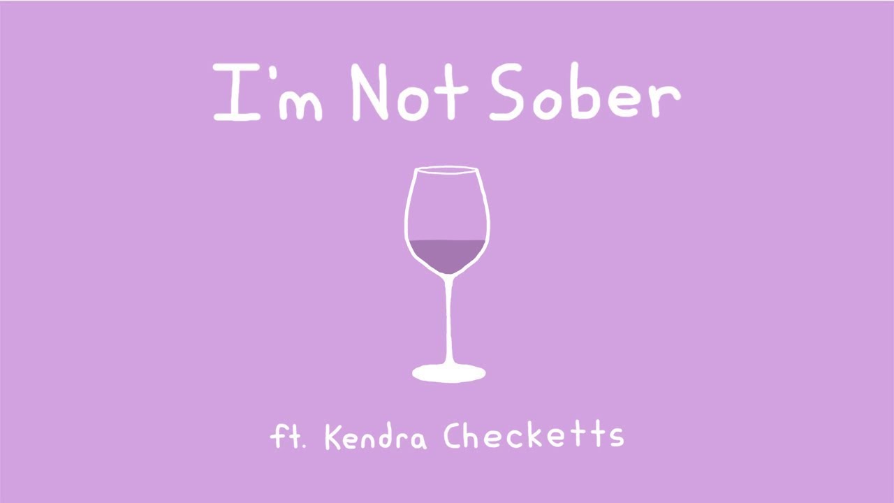 Clueless Kit - I'm Not Sober (feat. Kendra Checketts)