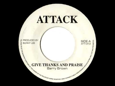 BARRY BROWN - Give thanks & praise (Attack)