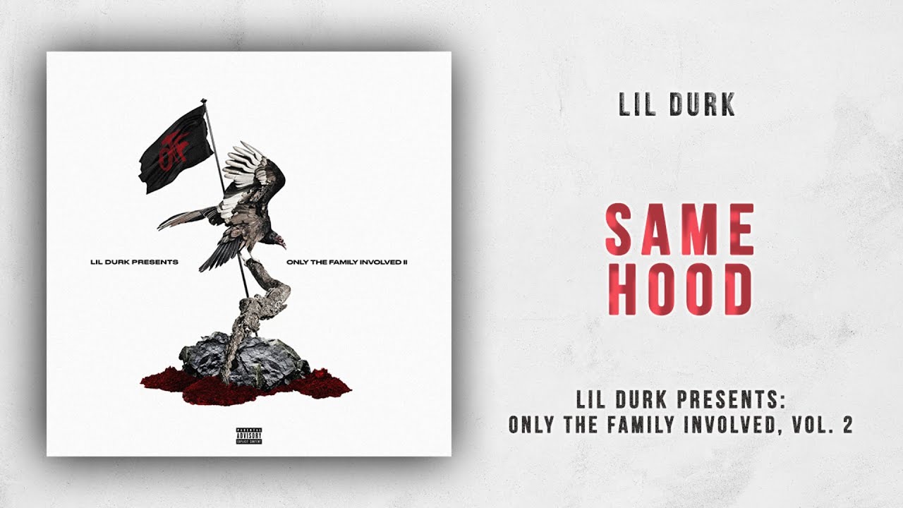 Lil Durk - Same Hood (Only The Family Involved 2)