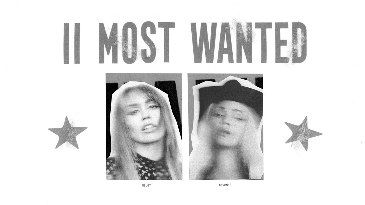 Beyoncé & Miley Cyrus - II MOST WANTED (Official Visualizer)