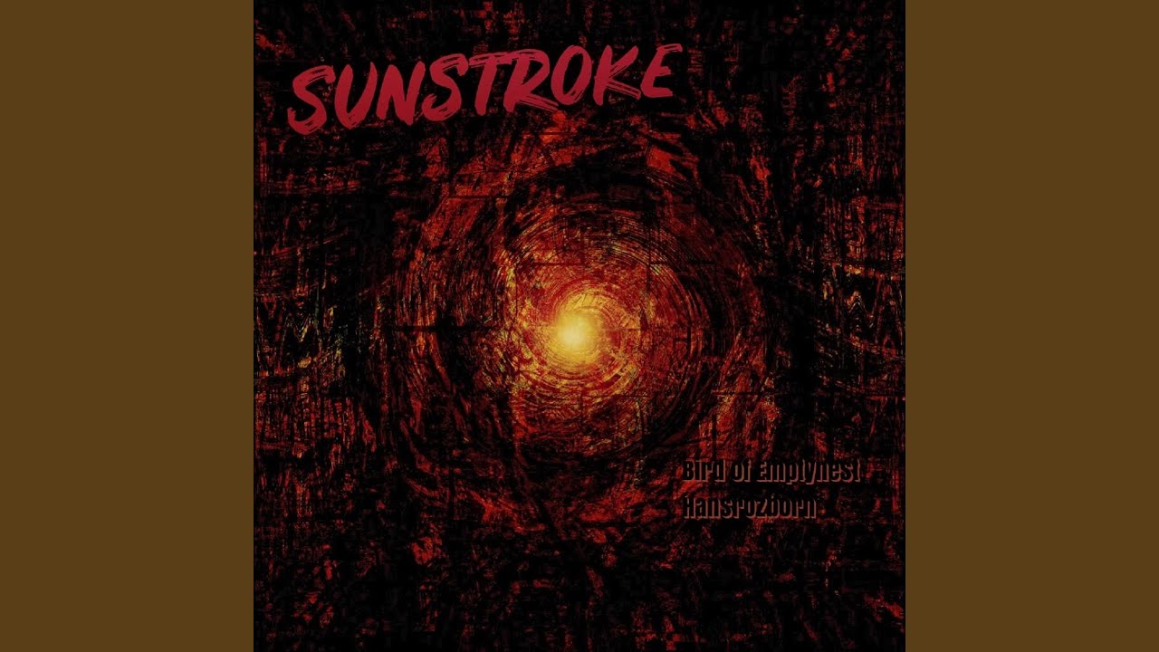 Sunstroke (feat. Hansrozborn)