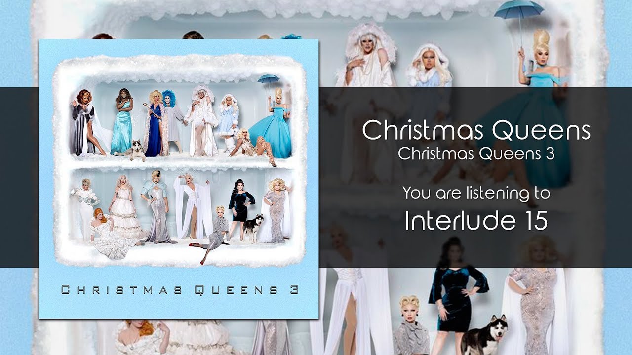 Christmas Queens - Interlude 15 [Audio]