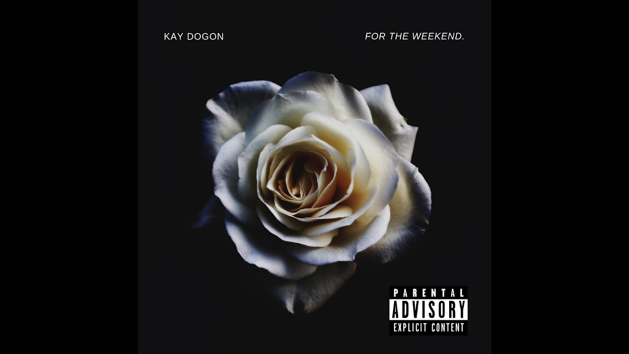 Kay Dogon - For The Weekend