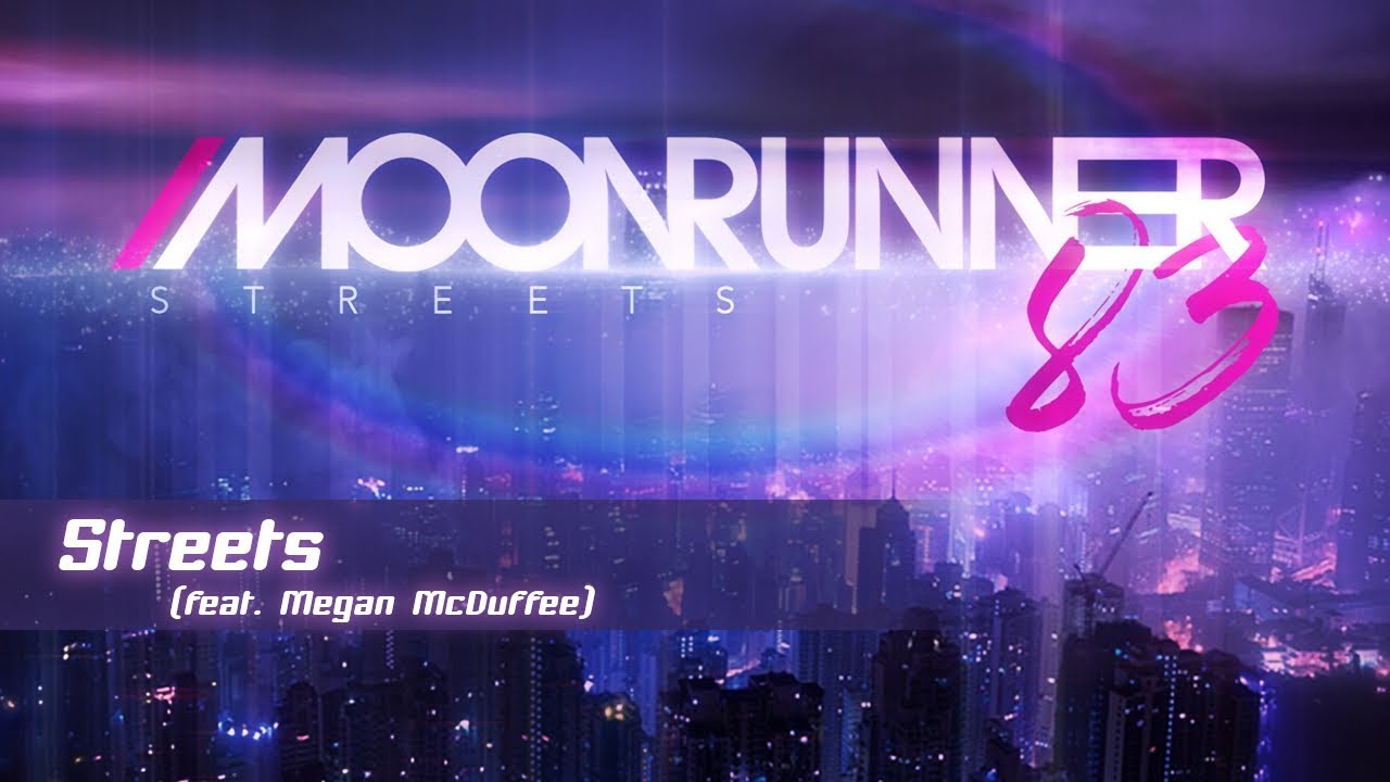 Moonrunner83 - Streets (feat. Megan McDuffee)