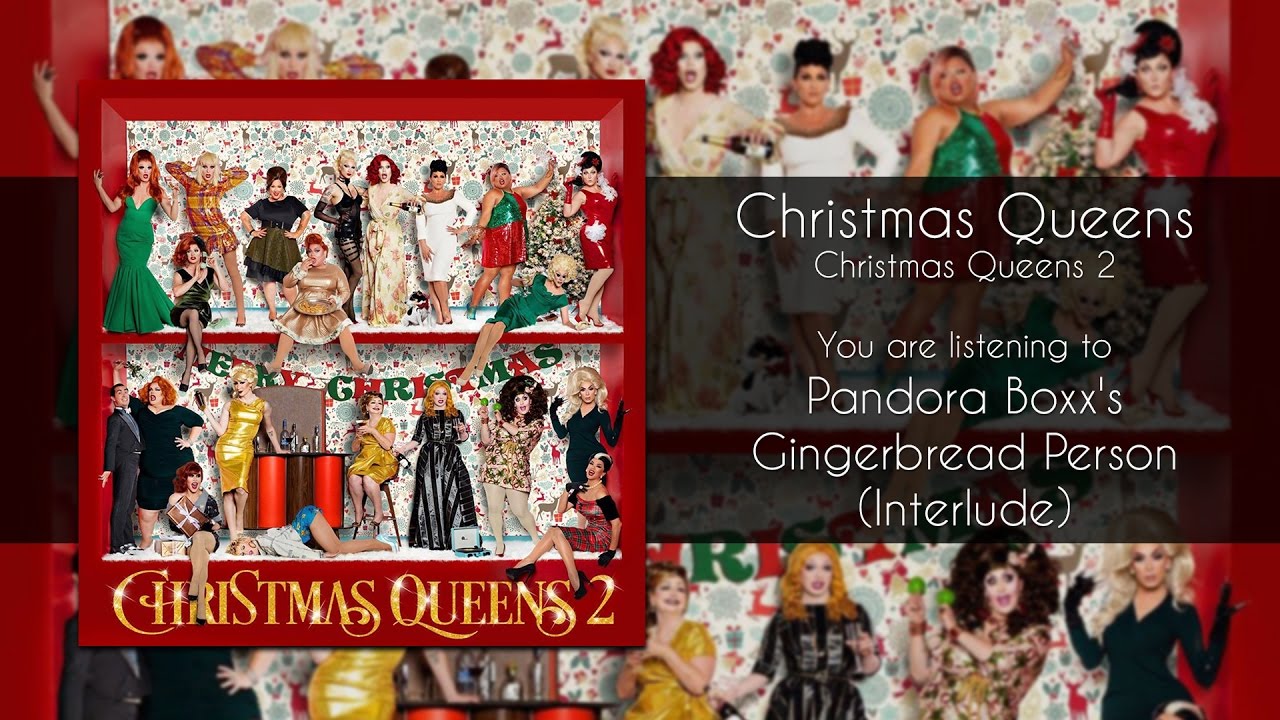 Christmas Queens - Pandora Boxx's Gingerbread Person (Interlude) [Audio]