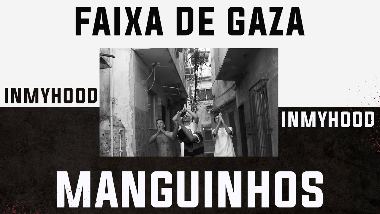 Inmyhood Manguinhos - Faixa de Gaza