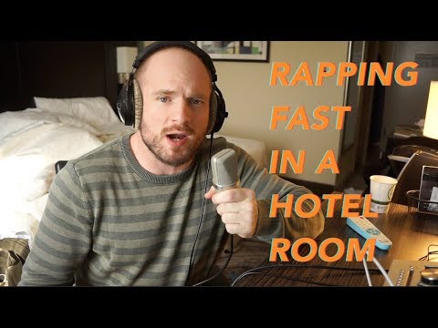 Rapping Fast in a Hotel Room