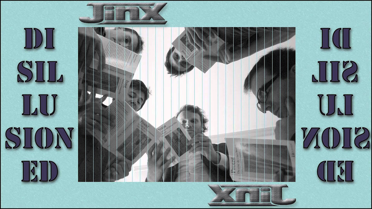 Jinx — "Disillusioned" (Nick White/Bertrand Laborde)