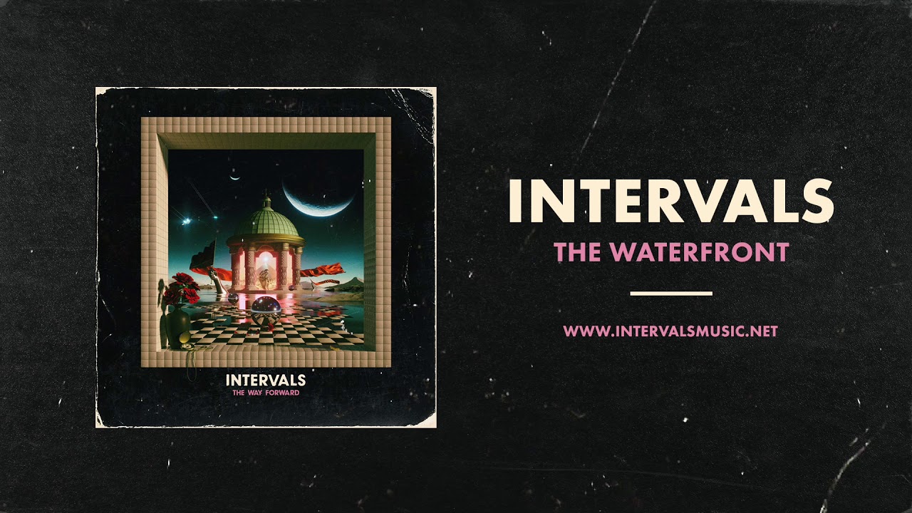 INTERVALS | The Waterfront (Official Audio) | NEW ALBUM OUT NOW