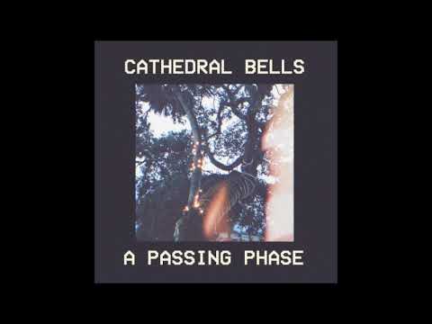 Cathedral Bells: "A passing phase"
