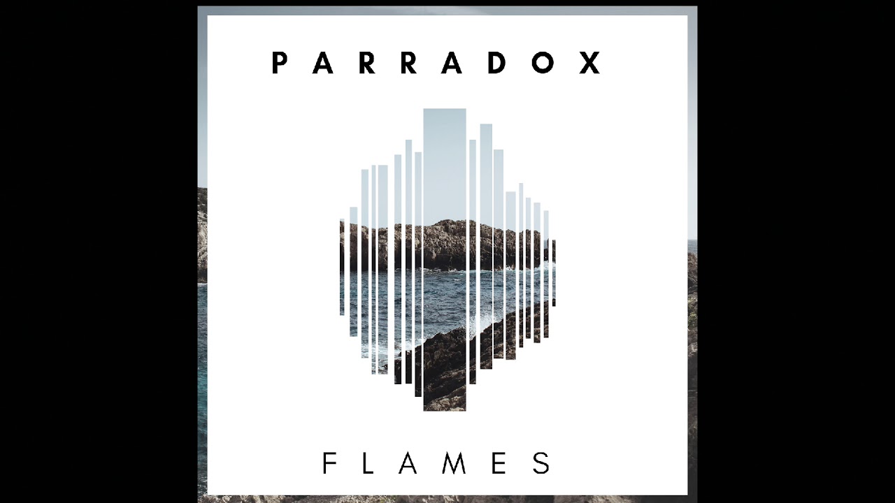 Parradox- Flames (Official Audio)