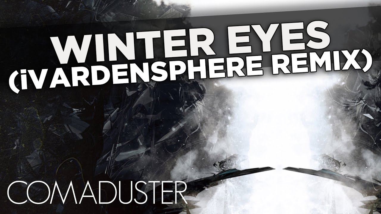 Comaduster - Winter Eyes (iVardensphere Remix) [FiXT Labs]