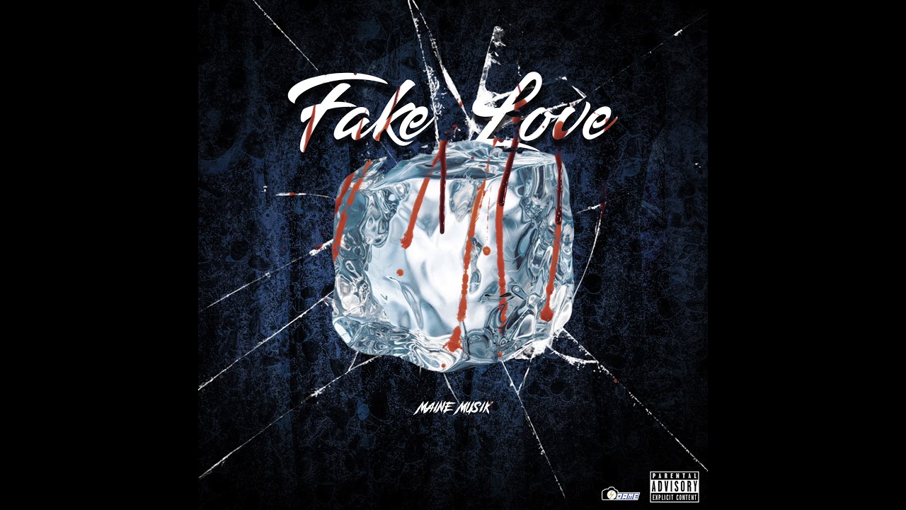 Maine Musik - Fake Love [OFFICIAL AUDIO]