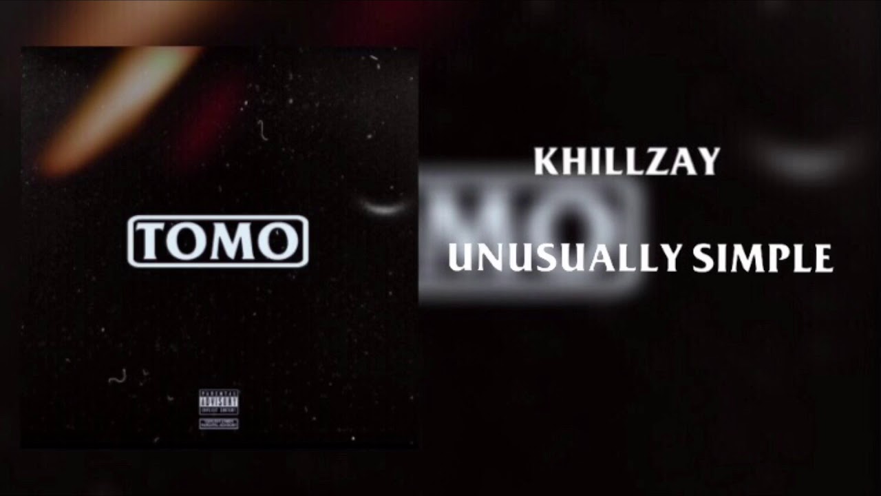KHILLZAY - UNUSUALLY SIMPLE (Official Audio)