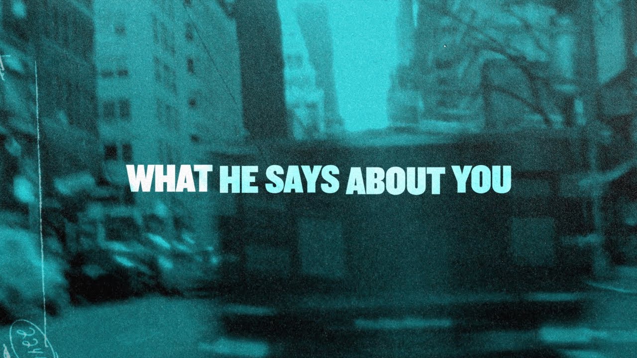 Unspoken - "What He Says About You" (Official Lyric Video)