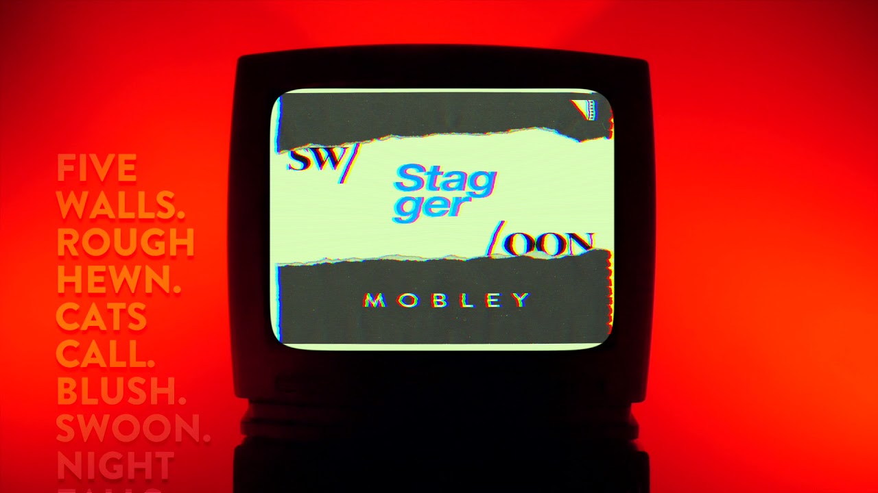 Mobley - "Swoon:Stagger" Lyric Video
