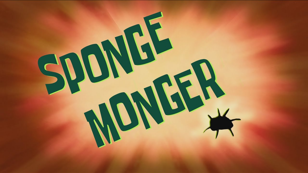 SpongeBob Music: Sponge Monger (Outdated)