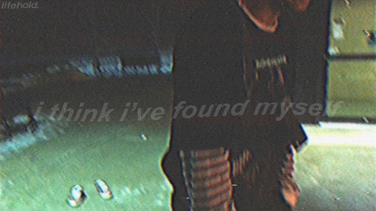 lifehold. | 'i think i've found myself' [OFFICIAL VIDEO]