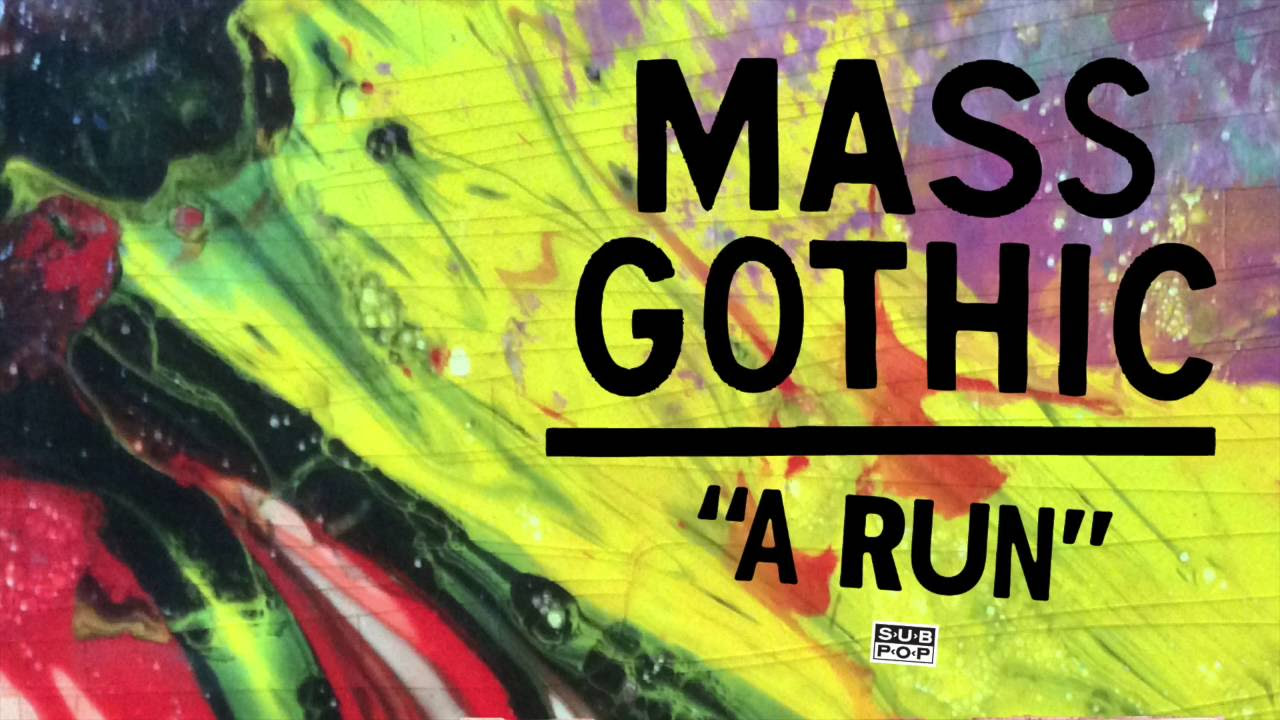 Mass Gothic - A Run