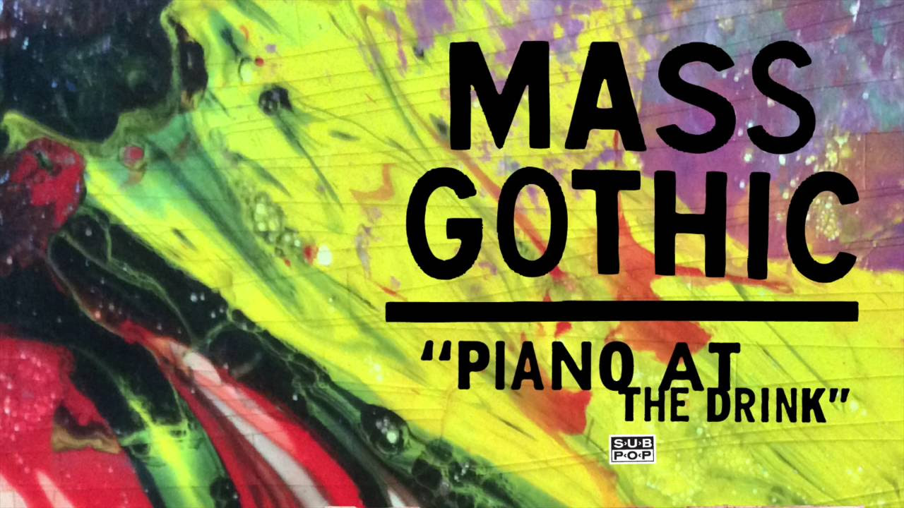 Mass Gothic - Piano at the Drink