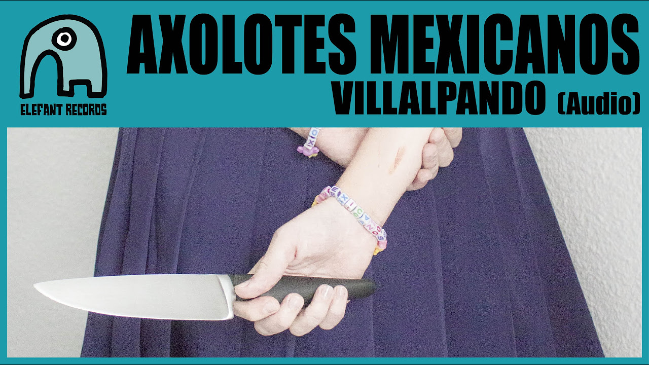 AXOLOTES MEXICANOS - Villalpando [Audio]