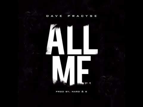Dave Pracyse   All Me (Official Audio)