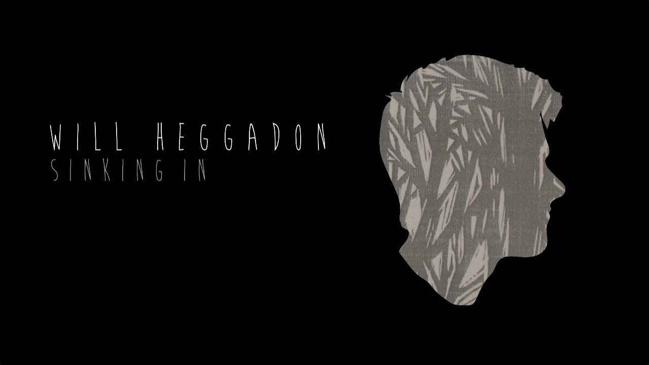 Will Heggadon - Sinking In (Official Video)