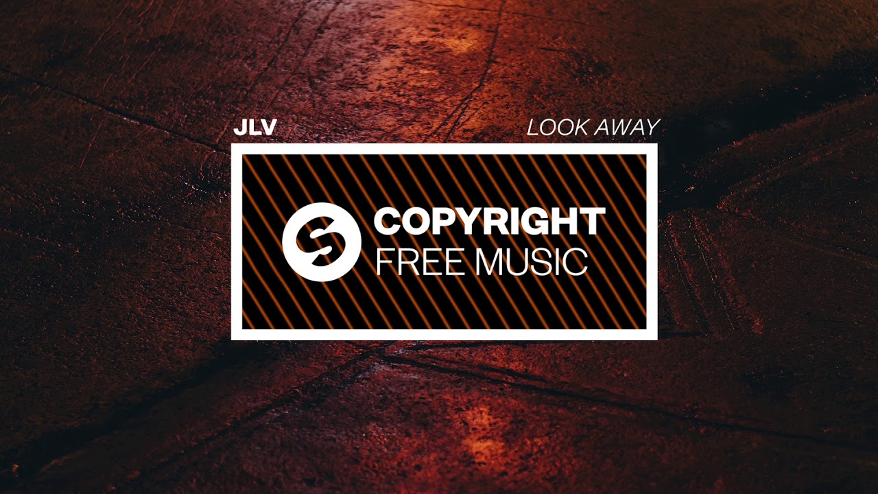 JLV - Look Away (Copyright Free Music)
