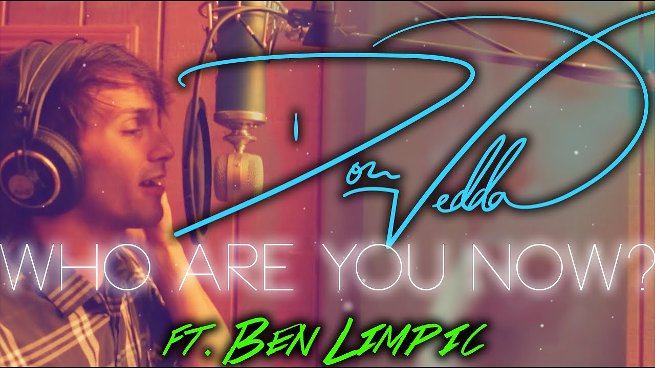 Don Vedda - Who Are You Now? (feat. Ben Limpic) LYRIC & MUSIC VIDEO