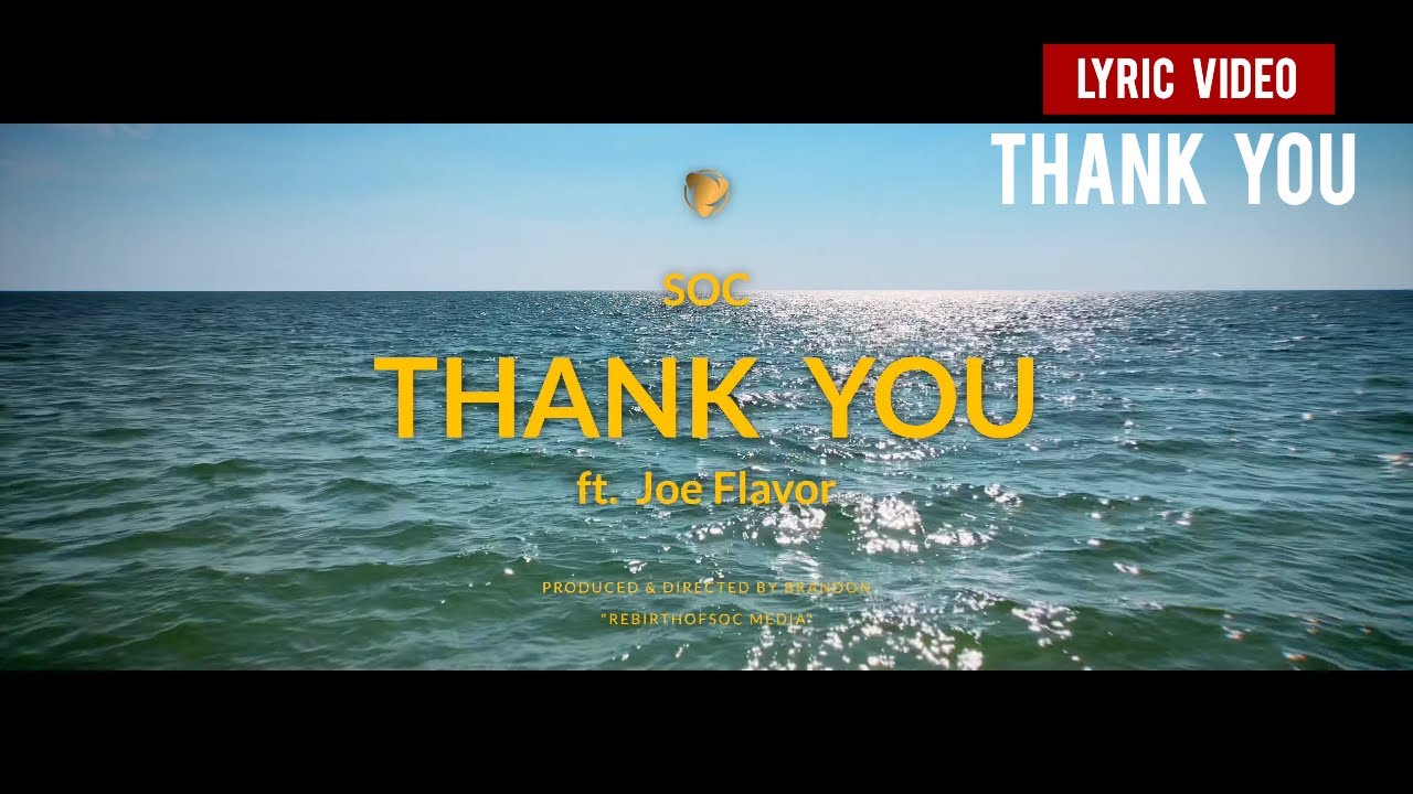 SOC Lyric Video: Thank You feat Joe Flavor (@RebirthofSOC)