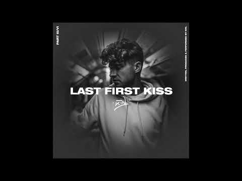 KIN - Last First Kiss - [Official Audio]