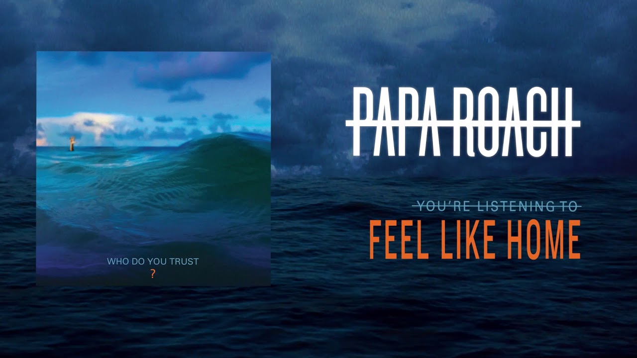 Papa Roach - Feel Like Home (Official Audio)