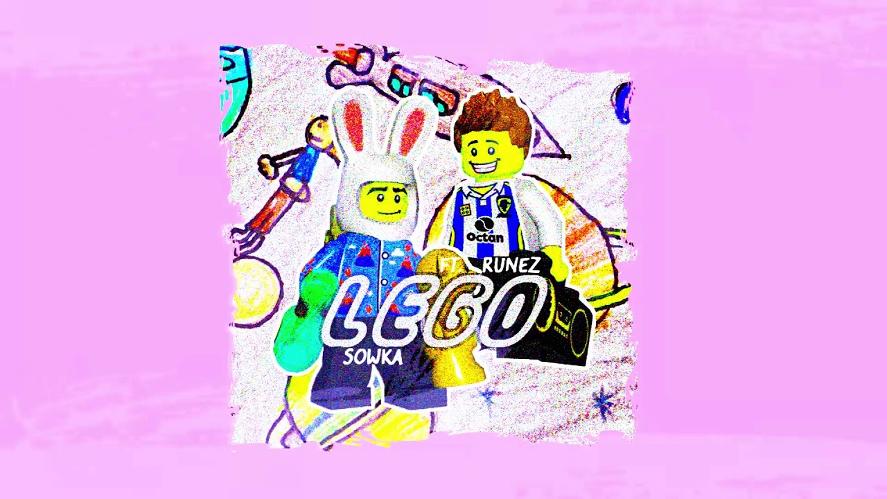 Sowka ft. Runez "LEGO"